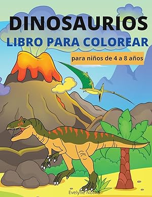 Bild des Verkufers fr Dinosaurios Libro Para Colorear para nios de 4 a 8 aos: Increble libro para colorear con dinosaurios - Actividades que incluyen imgenes para color zum Verkauf von moluna