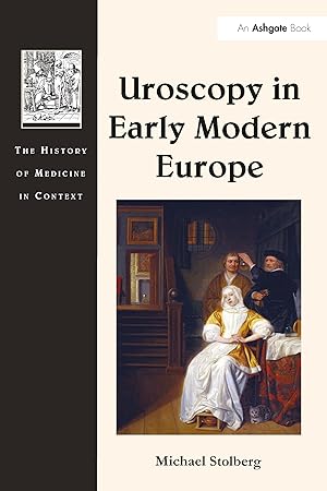 Imagen del vendedor de Uroscopy in Early Modern Europe a la venta por moluna