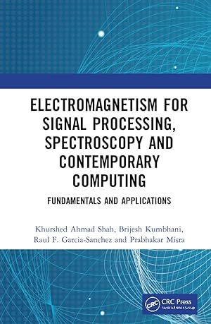 Imagen del vendedor de Electromagnetism for Signal Processing, Spectroscopy and Contemporary Computing a la venta por moluna