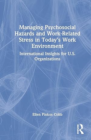 Seller image for Managing Psychosocial Hazards and Work-Related Stress in Today\ s Work Environment for sale by moluna