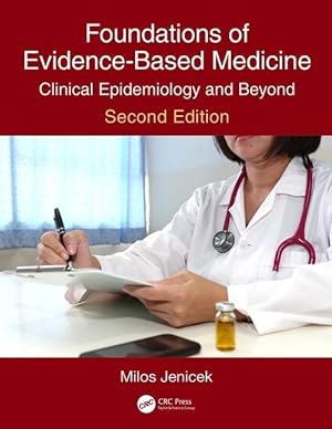 Bild des Verkufers fr Jenicek, M: Foundations of Evidence-Based Medicine zum Verkauf von moluna