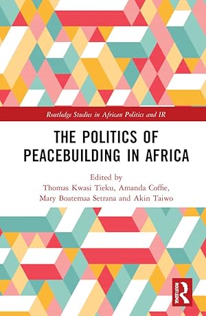 Bild des Verkufers fr The Politics of Peacebuilding in Africa zum Verkauf von moluna