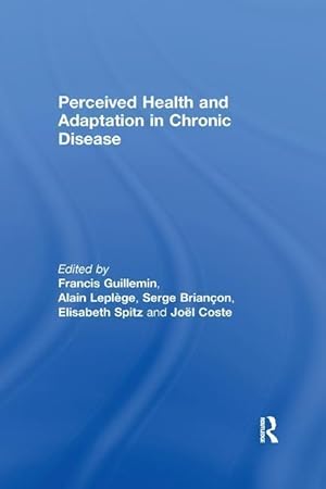 Image du vendeur pour Perceived Health and Adaptation in Chronic Disease mis en vente par moluna