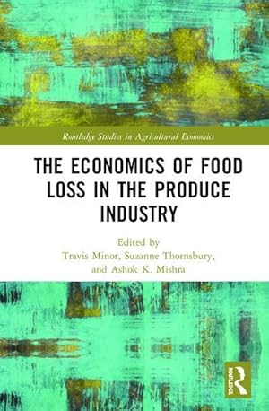 Bild des Verkufers fr The Economics of Food Loss in the Produce Industry zum Verkauf von moluna