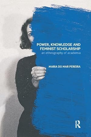 Bild des Verkufers fr Do Mar Pereira, M: Power, Knowledge and Feminist Scholarship zum Verkauf von moluna