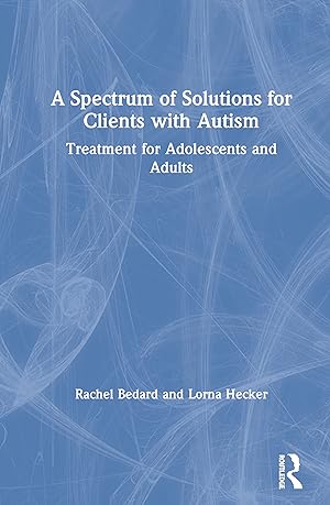 Bild des Verkufers fr A Spectrum of Solutions for Clients with Autism zum Verkauf von moluna