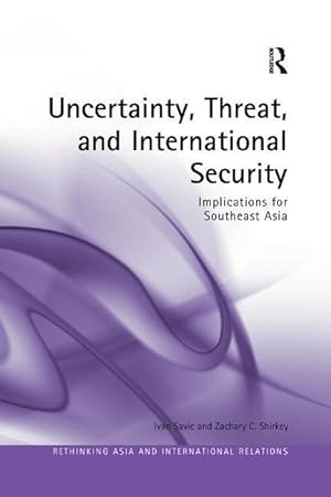 Image du vendeur pour Savic, I: Uncertainty, Threat, and International Security mis en vente par moluna