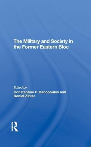 Seller image for Danopoulos, C: The Military And Society In The Former Easter for sale by moluna