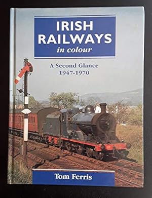 Imagen del vendedor de Irish Railways in Colour: A Second Glance, 1947-70 a la venta por WeBuyBooks