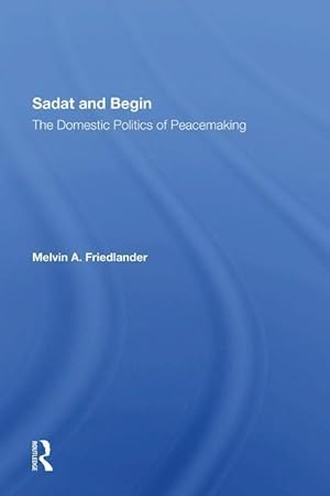 Seller image for Friedlander, M: Sadat And Begin for sale by moluna