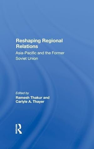 Seller image for Thakur, R: Reshaping Regional Relations for sale by moluna