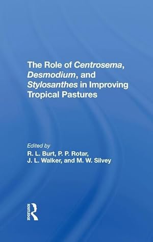 Bild des Verkufers fr Burt, R: The Role Of Centrosema, Desmodium, And Stylosanthes zum Verkauf von moluna
