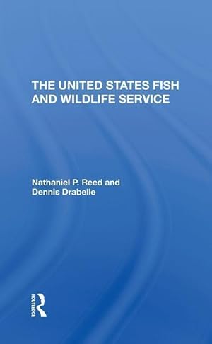 Seller image for Reed, N: The U.s. Fish And Wildlife Service for sale by moluna