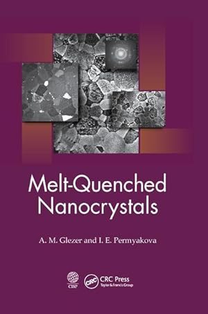 Bild des Verkufers fr Glezer, A: Melt-Quenched Nanocrystals zum Verkauf von moluna