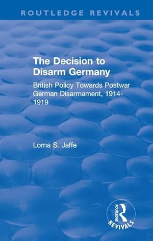Bild des Verkufers fr The Decision to Disarm Germany zum Verkauf von moluna