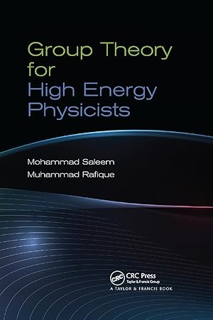 Image du vendeur pour Saleem, M: Group Theory for High Energy Physicists mis en vente par moluna