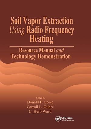 Seller image for Lowe, D: Soil Vapor Extraction Using Radio Frequency Heating for sale by moluna