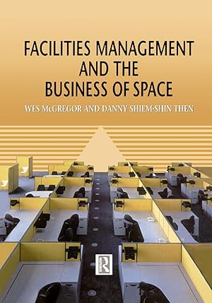 Imagen del vendedor de McGregor, W: Facilities Management and the Business of Space a la venta por moluna