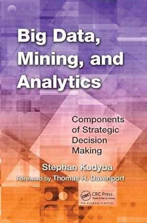 Image du vendeur pour Kudyba, S: Big Data, Mining, and Analytics mis en vente par moluna