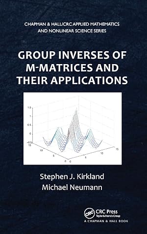 Seller image for Kirkland, S: Group Inverses of M-Matrices and Their Applicat for sale by moluna