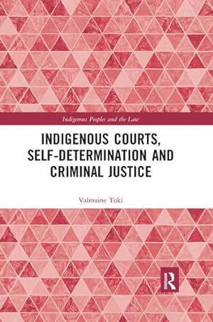 Bild des Verkufers fr Indigenous Courts, Self-Determination and Criminal Justice zum Verkauf von moluna
