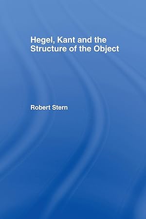 Immagine del venditore per Stern, R: Hegel, Kant and the Structure of the Object venduto da moluna