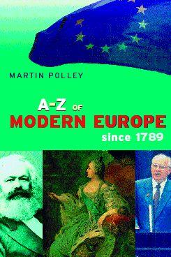 Bild des Verkufers fr Polley, M: A-Z of Modern Europe Since 1789 zum Verkauf von moluna