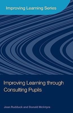 Seller image for Rudduck, J: Improving Learning through Consulting Pupils for sale by moluna
