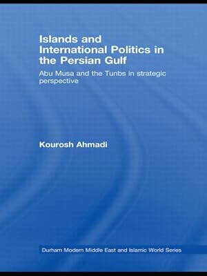 Image du vendeur pour Ahmadi, K: Islands and International Politics in the Persian mis en vente par moluna
