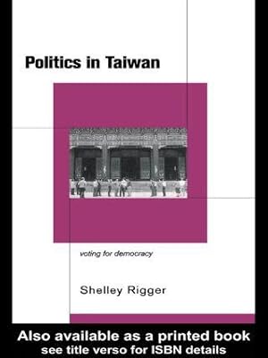 Seller image for Rigger, S: Politics in Taiwan for sale by moluna