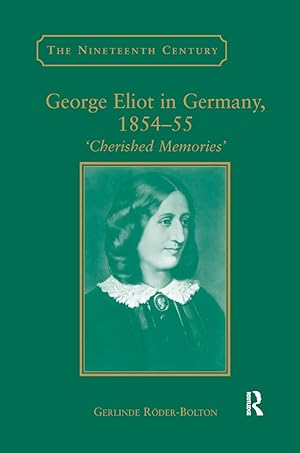 Imagen del vendedor de Roder-Bolton, G: George Eliot in Germany, 1854 55 a la venta por moluna