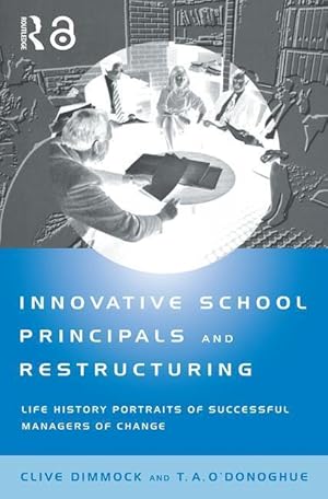 Bild des Verkufers fr Dimmock, C: Innovative School Principals and Restructuring zum Verkauf von moluna