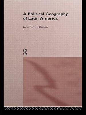 Imagen del vendedor de Barton, J: Political Geography of Latin America a la venta por moluna