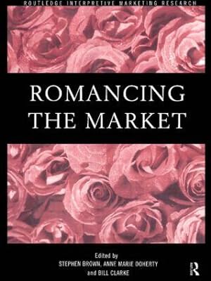 Seller image for Brown, S: Romancing the Market for sale by moluna