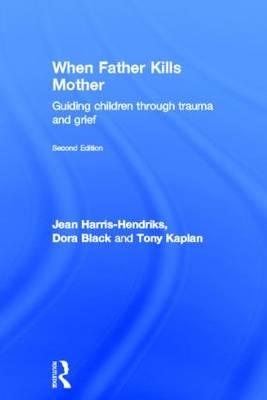 Seller image for Harris-Hendriks, J: When Father Kills Mother for sale by moluna