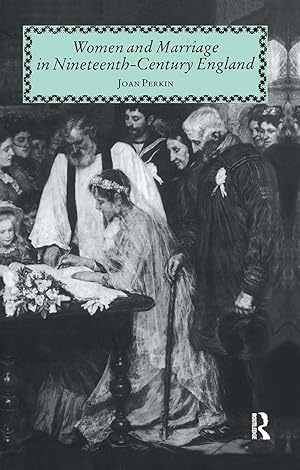 Bild des Verkufers fr Perkin, J: Women and Marriage in Nineteenth-Century England zum Verkauf von moluna