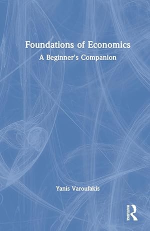 Seller image for Varoufakis, Y: Foundations of Economics for sale by moluna