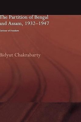Bild des Verkufers fr Chakrabarty, B: The Partition of Bengal and Assam, 1932-1947 zum Verkauf von moluna