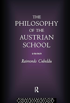 Bild des Verkufers fr Cubeddu, R: The Philosophy of the Austrian School zum Verkauf von moluna