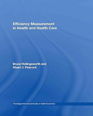 Imagen del vendedor de Hollingsworth, B: Efficiency Measurement in Health and Healt a la venta por moluna