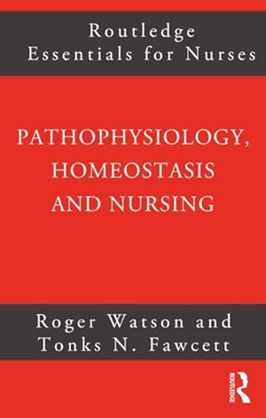 Image du vendeur pour Watson, R: Pathophysiology, Homeostasis and Nursing mis en vente par moluna
