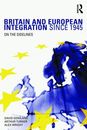 Bild des Verkufers fr Gowland, D: Britain and European Integration since 1945 zum Verkauf von moluna