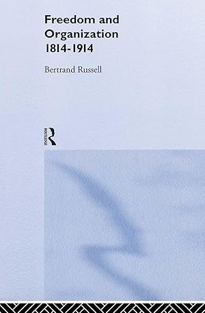 Imagen del vendedor de Russell, B: Freedom and Organisation, 1814-1914 a la venta por moluna