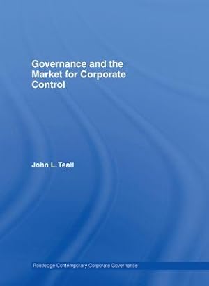 Seller image for Teall, J: Governance and the Market for Corporate Control for sale by moluna