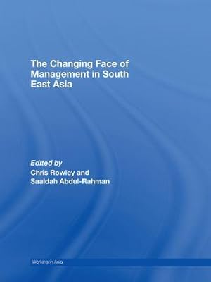 Bild des Verkufers fr Rowley, C: Changing Face of Management in South East Asia zum Verkauf von moluna