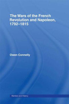 Bild des Verkufers fr Connelly, O: The Wars of the French Revolution and Napoleon, zum Verkauf von moluna
