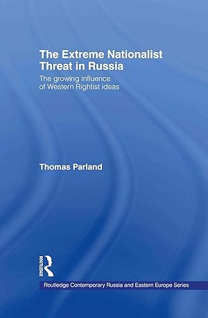 Seller image for Parland, T: The Extreme Nationalist Threat in Russia for sale by moluna