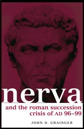 Imagen del vendedor de Grainger, J: Nerva and the Roman Succession Crisis of AD 96- a la venta por moluna