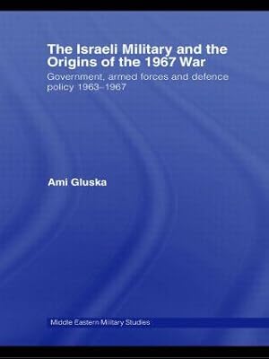 Seller image for Gluska, A: The Israeli Military and the Origins of the 1967 for sale by moluna