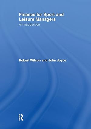 Image du vendeur pour Wilson, S: Finance for Sport and Leisure Managers mis en vente par moluna